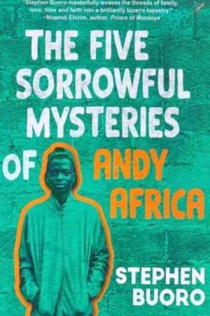 Five Sorrowful Mysteries of Andy Africa