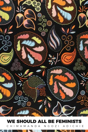 We Should All Be Feminists