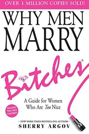 Why Men Marry Bitches