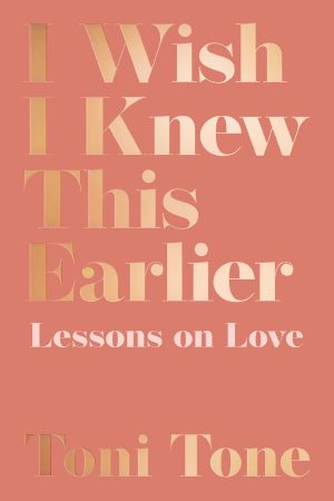 I Wish I Knew This Earlier: Lessons on Love
