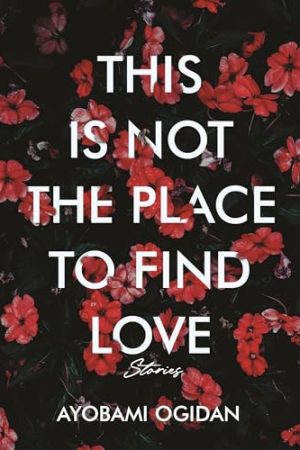 This Is Not the Place to Find Love