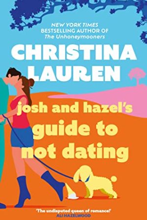 Josh and Hazel's Guide to Not Dating