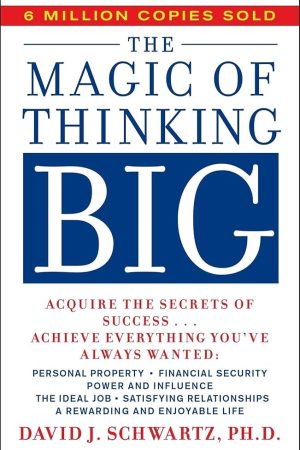 The Magic Of Thinking Big
