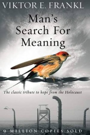 Man’s Search For Meaning