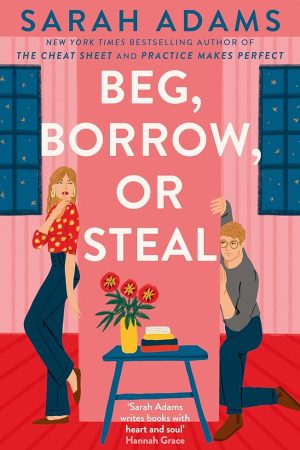BEG, BORROW, OR STEAL
